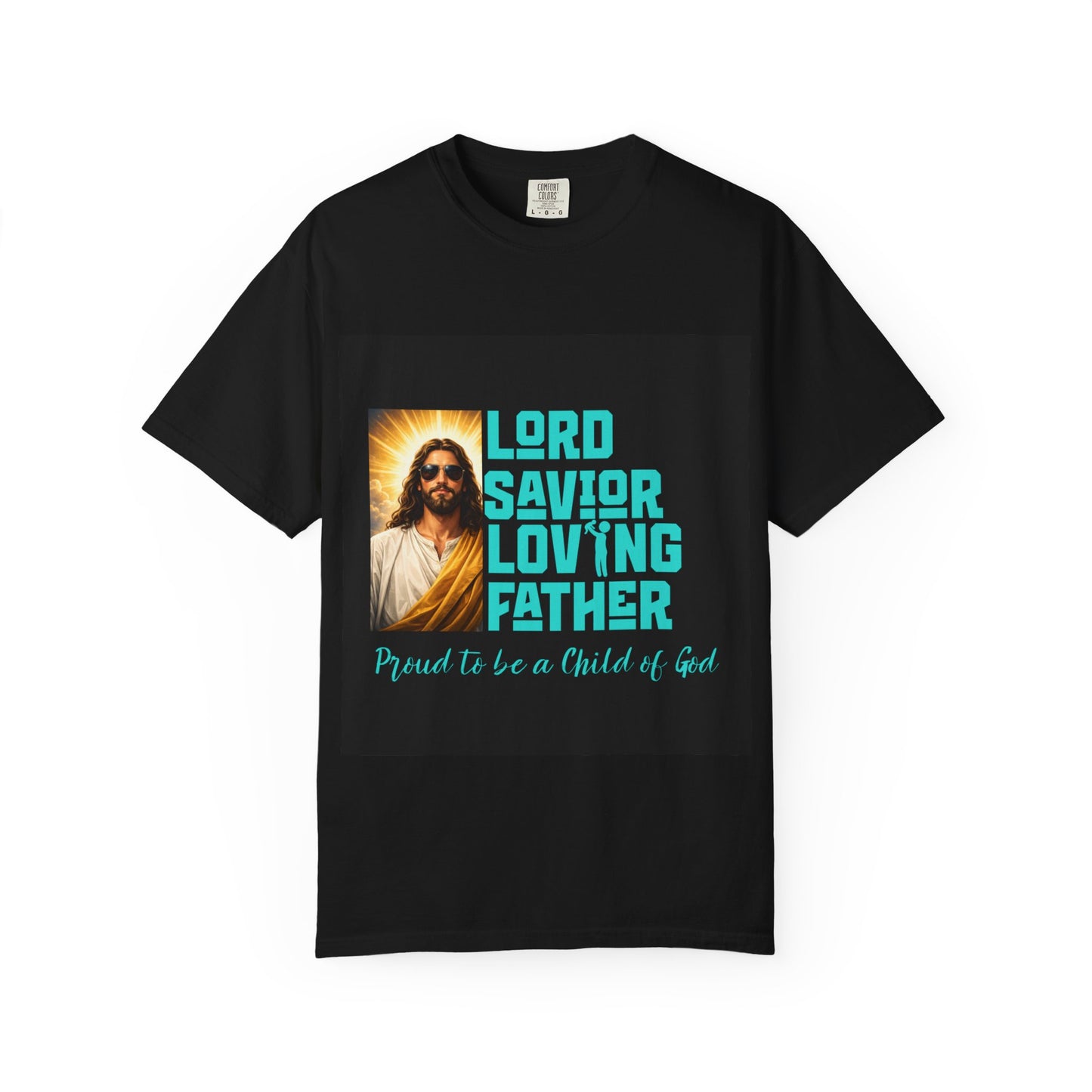Christian Jesus T-Shirt — "Lord Savior Loving Father" Faith Tee (Proud to be a Child of God)
